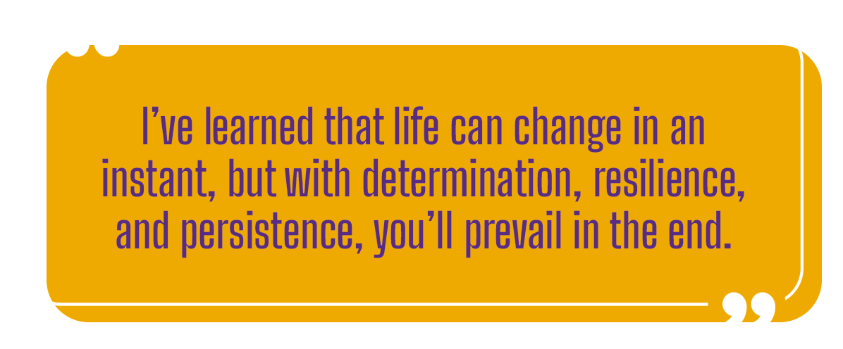 Quote from Jordan Miller - I've learned that life can change in an instant, but with determination, resilience, and persistence, you'll prevail in the end.